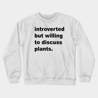 Introverted Plants Crewneck Sweatshirt